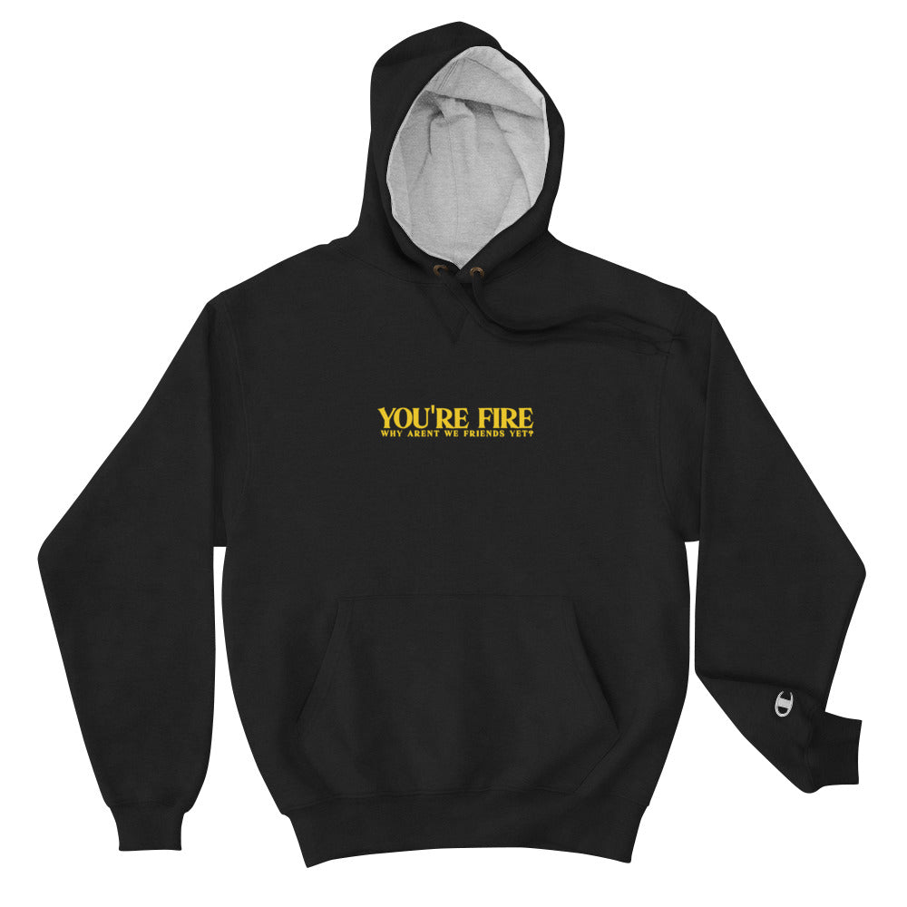 You're Fire Gold Champion Hoodie